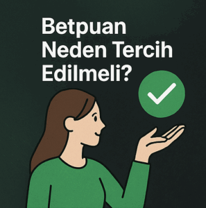 Betpuan Neden Tercih Edilmeli?