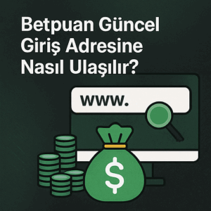 Betpuan Yeni Giriş Adresi